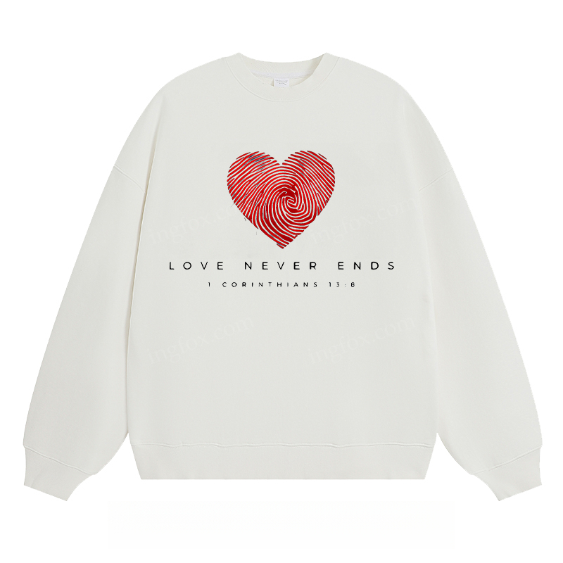 "Love Never Ends" - Classic Unisex Fit Crewneck Sweatshirt