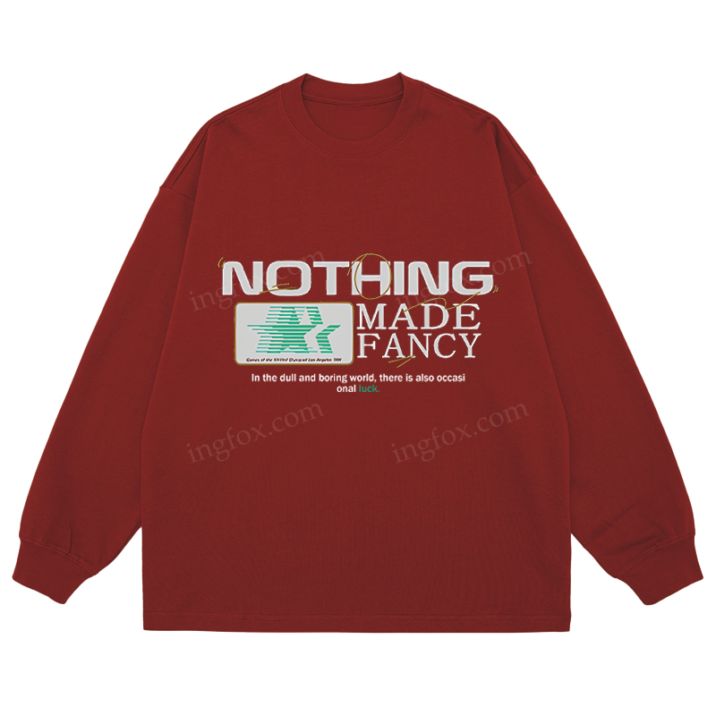"Nothing Made Fancy" Slogan - Classic Unisex Fit Cotton Long Sleeve Tee