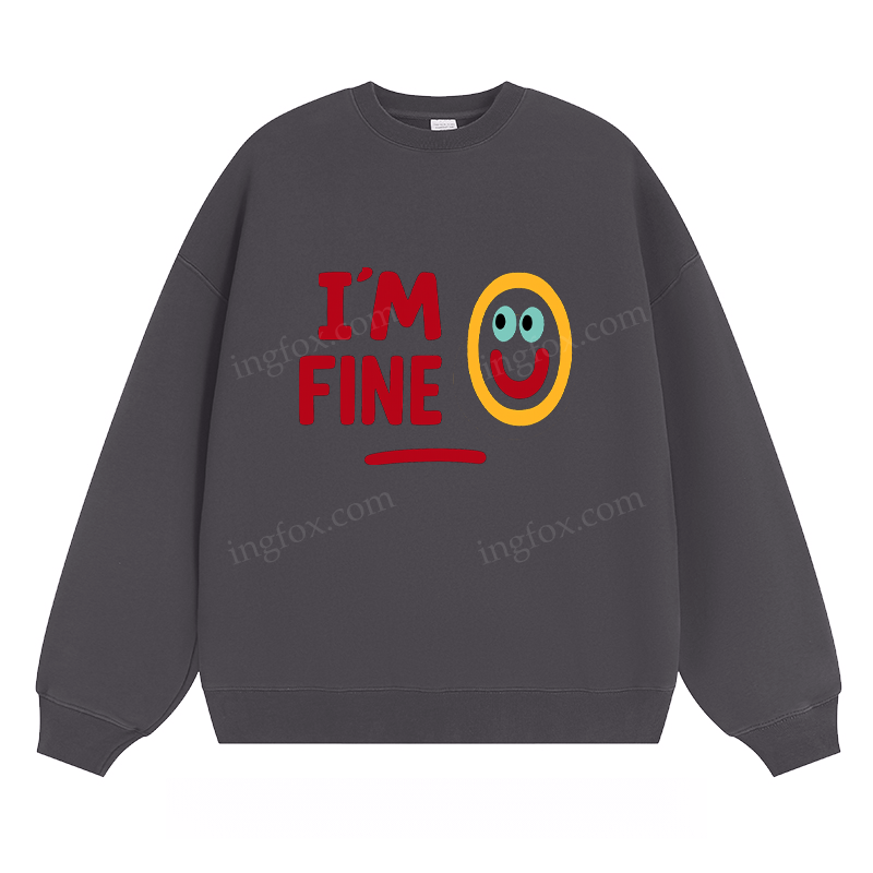 I'M FINE Smiley Graphic - Classic Unisex Fit Crewneck Sweatshirt