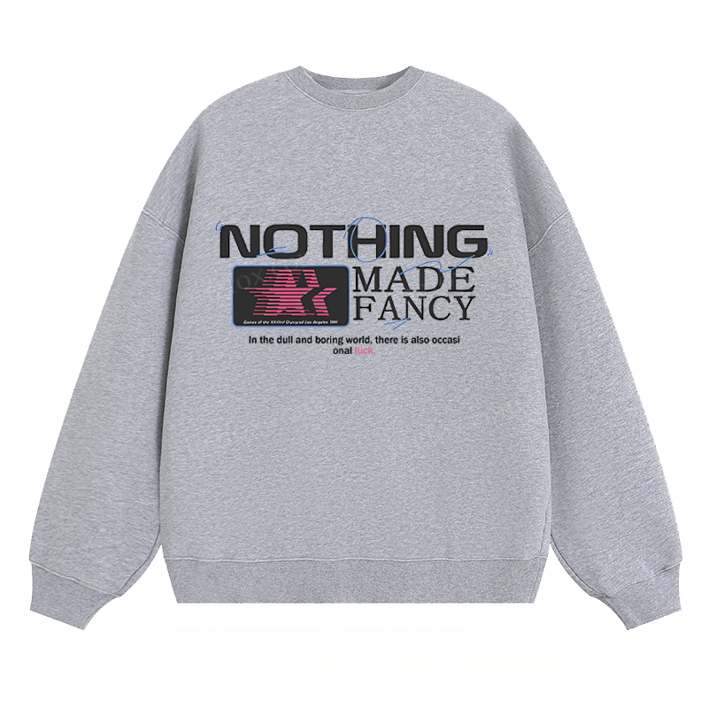 "NOTHING MADE FANCY" - Classic Unisex Fit Crewneck Sweatshirt