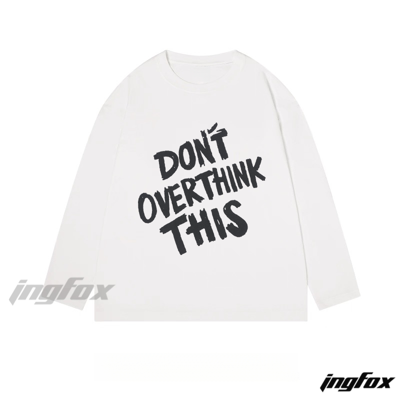 "Don't Overthink This" Motivational Graphic - Classic Cotton Long Sleeve Tee