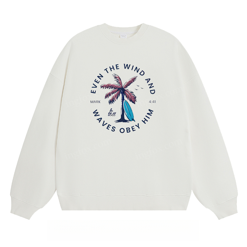 "Even The Wind And Waves Obey Him" - Classic Unisex Fit Crewneck Sweatshirt