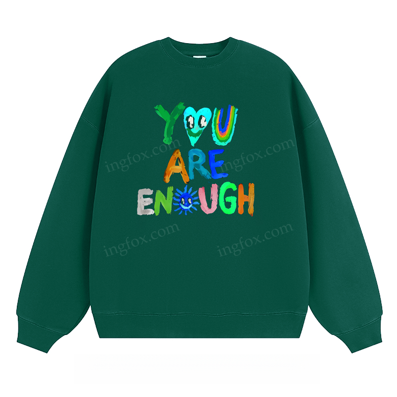 "You Are Enough" - Classic Unisex Fit Crewneck Sweatshirt