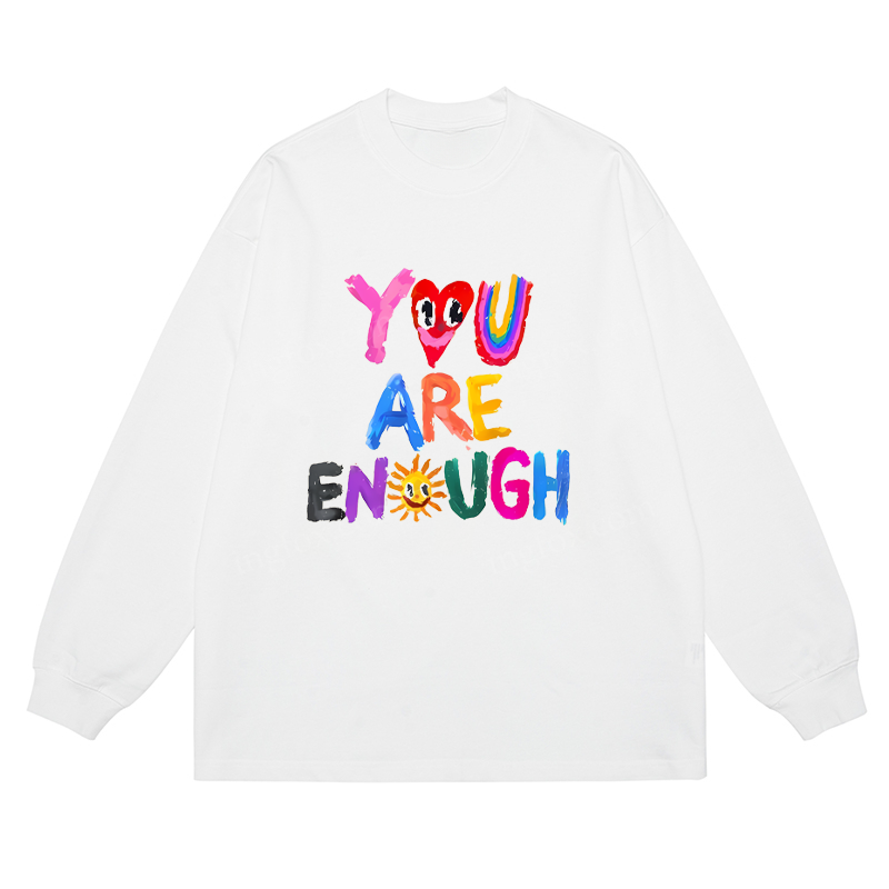 "You Are Enough" - Classic Unisex Fit Cotton Long Sleeve Tee