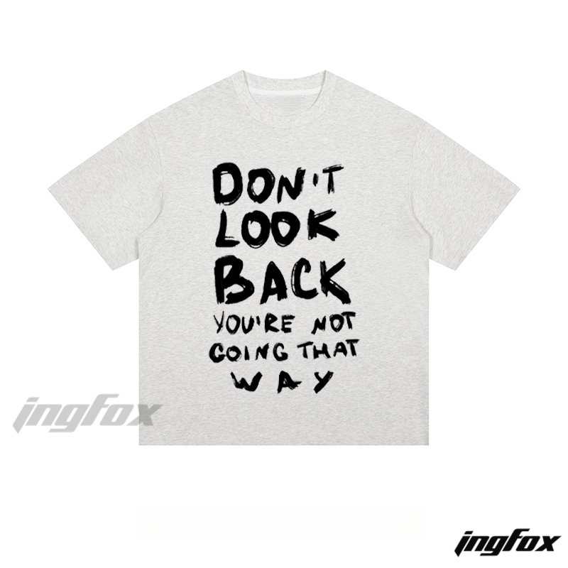 Motivational Slogan - Loose Fit Short Sleeve T - Shirt