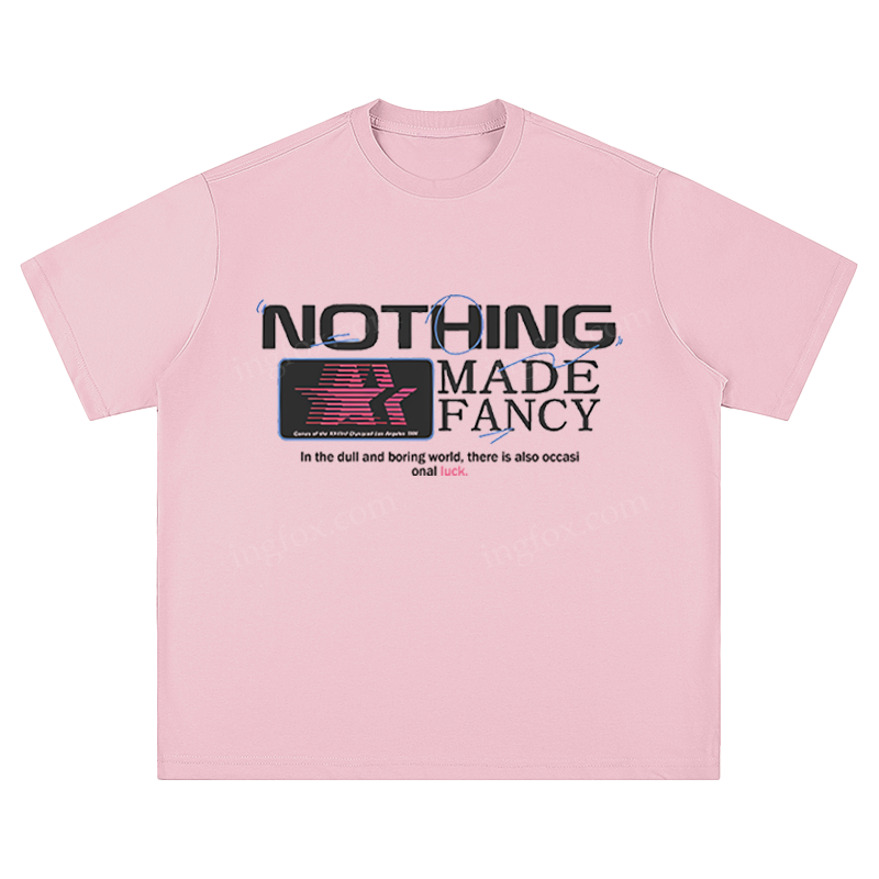 "Nothing Made Fancy" Slogan - Unisex Fit Short Sleeve T - Shirt