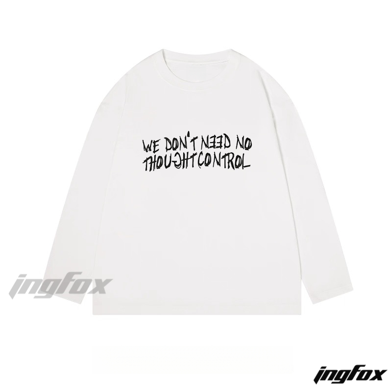 "WE DON'T NEED NO THOUGHT CONTROL" Text Graphic - Classic Cotton Long Sleeve Tee