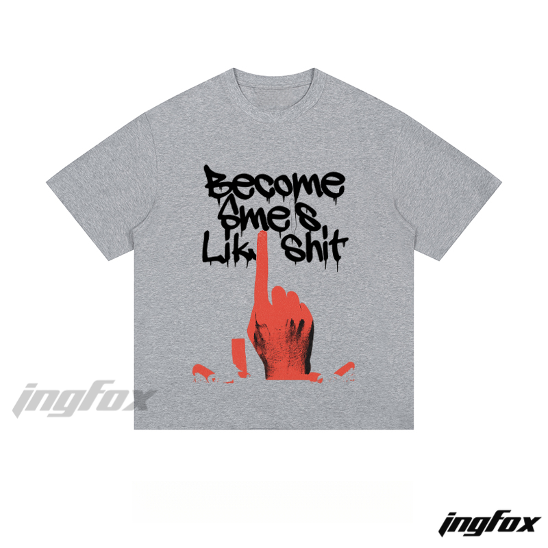 "Become Smes Lik Shit" Hand Graphic - Loose Fit Short Sleeve T-Shirt