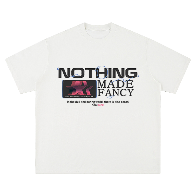 "Nothing Made Fancy" Slogan - Unisex Fit Short Sleeve T - Shirt