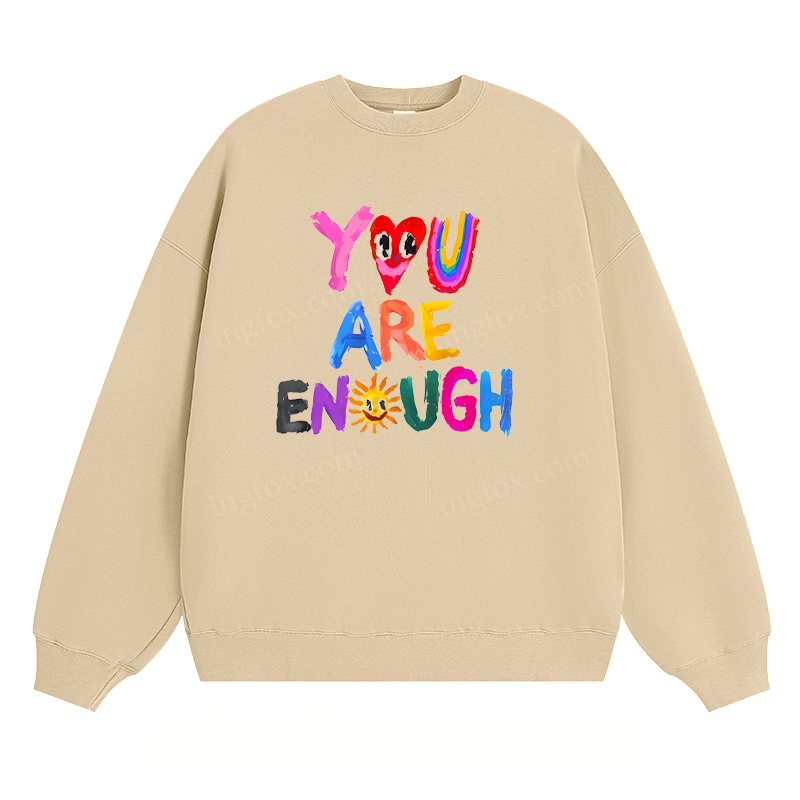 "You Are Enough" - Classic Unisex Fit Crewneck Sweatshirt