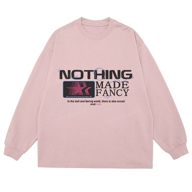 "Nothing Made Fancy" Slogan - Classic Unisex Fit Cotton Long Sleeve Tee