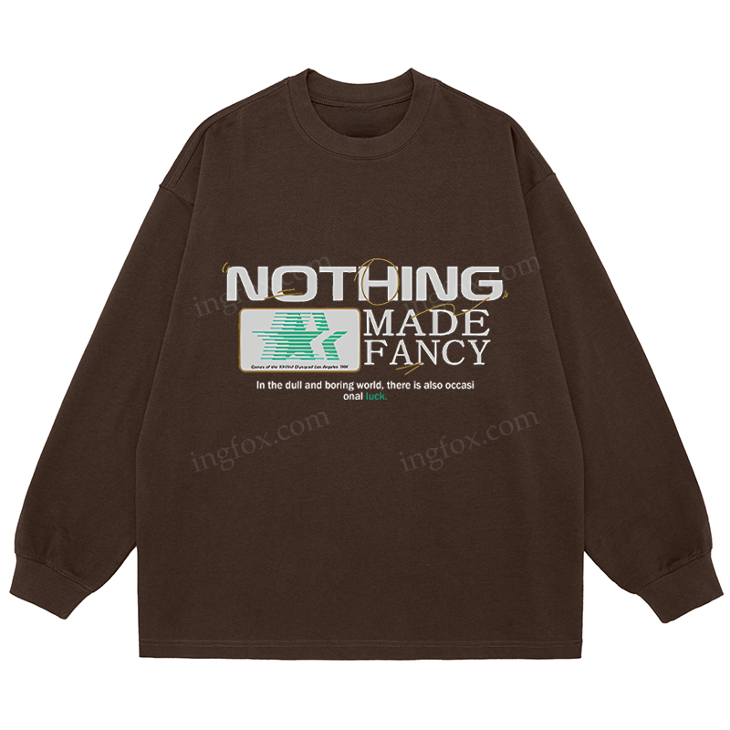 "Nothing Made Fancy" Slogan - Classic Unisex Fit Cotton Long Sleeve Tee