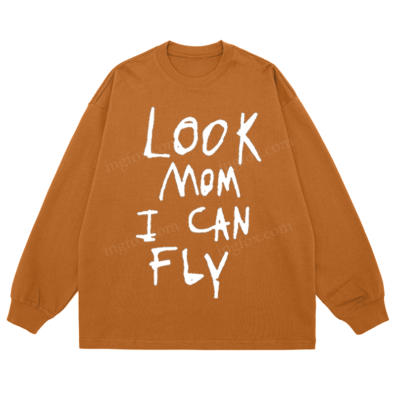 "Look Mom I Can Fly" Slogan - Classic Unisex Fit Cotton Long Sleeve Tee