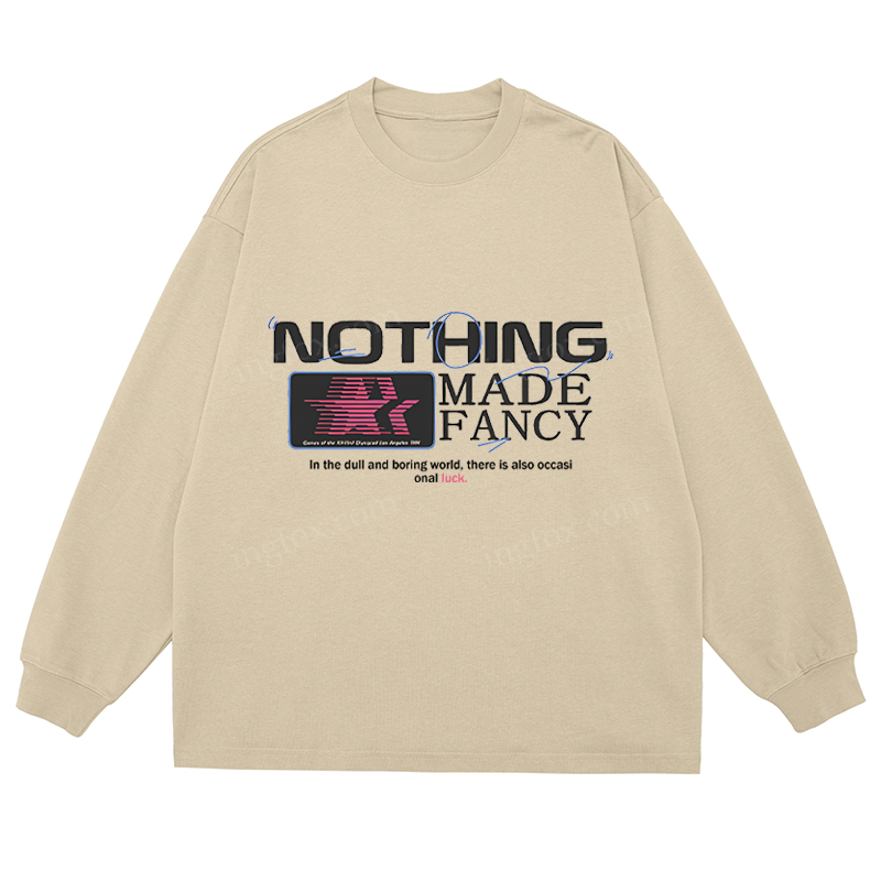 "Nothing Made Fancy" Slogan - Classic Unisex Fit Cotton Long Sleeve Tee