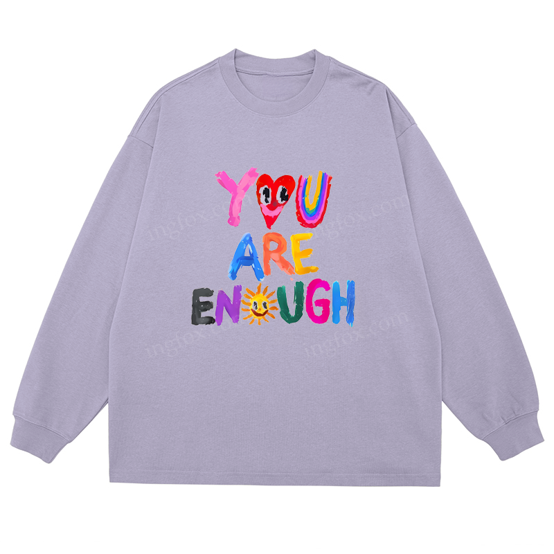 "You Are Enough" - Classic Unisex Fit Cotton Long Sleeve Tee