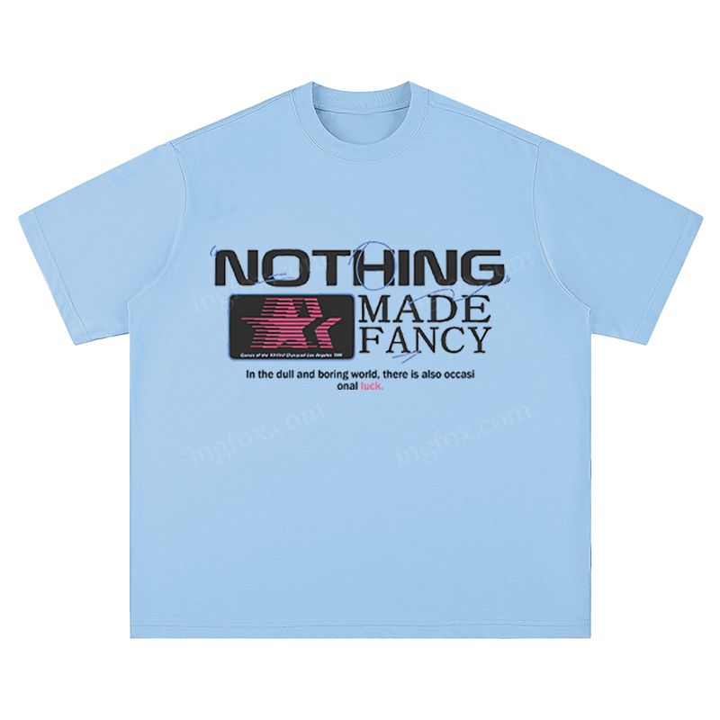 "Nothing Made Fancy" Slogan - Unisex Fit Short Sleeve T - Shirt