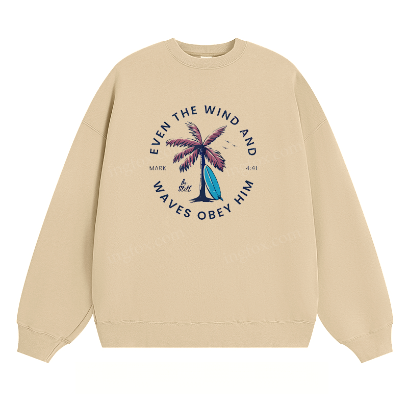 "Even The Wind And Waves Obey Him" - Classic Unisex Fit Crewneck Sweatshirt