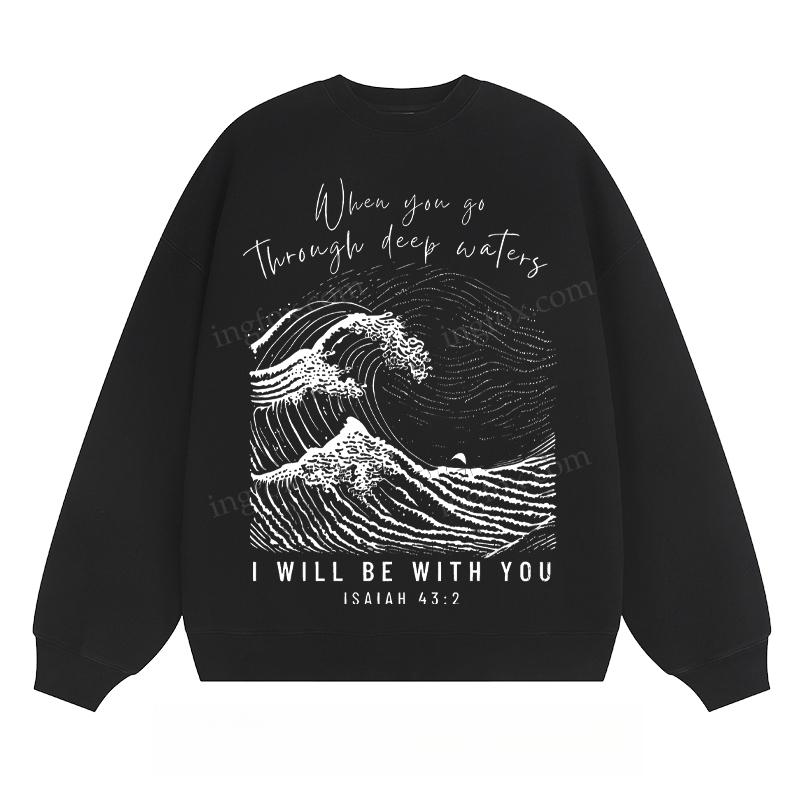 Isaiah 43:2 Inspirational - Classic Unisex Fit Crewneck Sweatshirt