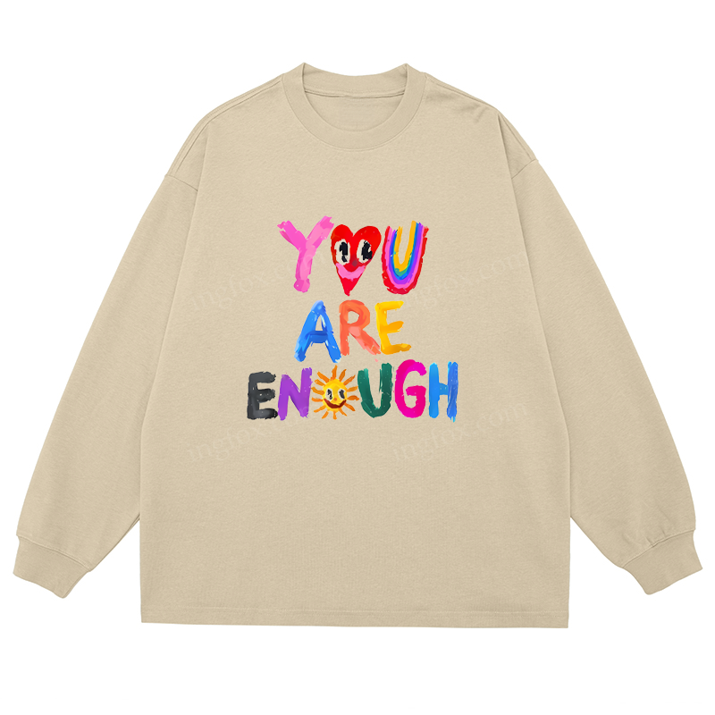 "You Are Enough" - Classic Unisex Fit Cotton Long Sleeve Tee