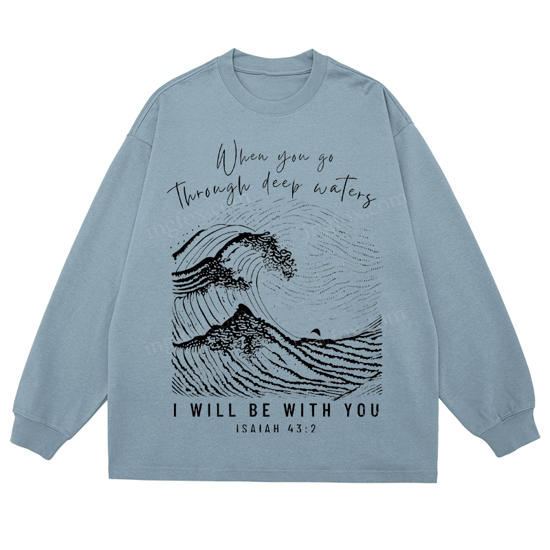 Isaiah 43:2 Biblical Quote - Classic Unisex Fit Cotton Long Sleeve Tee