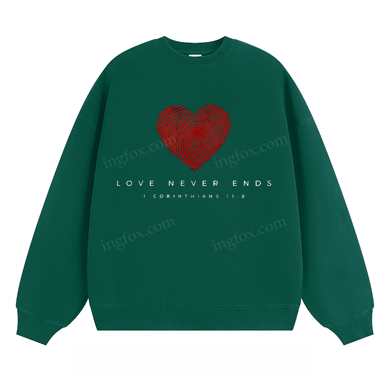 "Love Never Ends" - Classic Unisex Fit Crewneck Sweatshirt