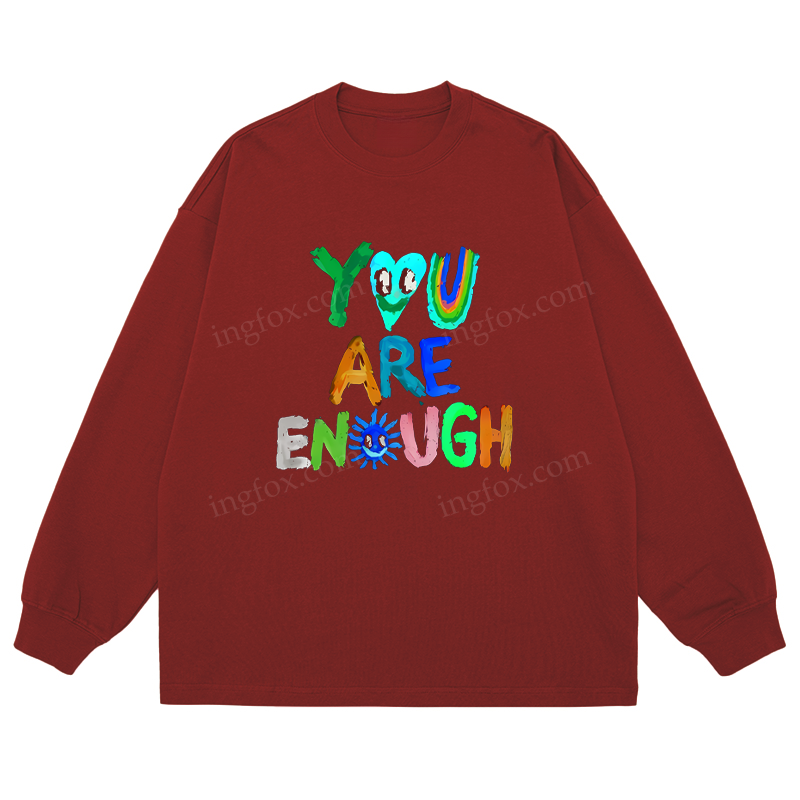 "You Are Enough" - Classic Unisex Fit Cotton Long Sleeve Tee