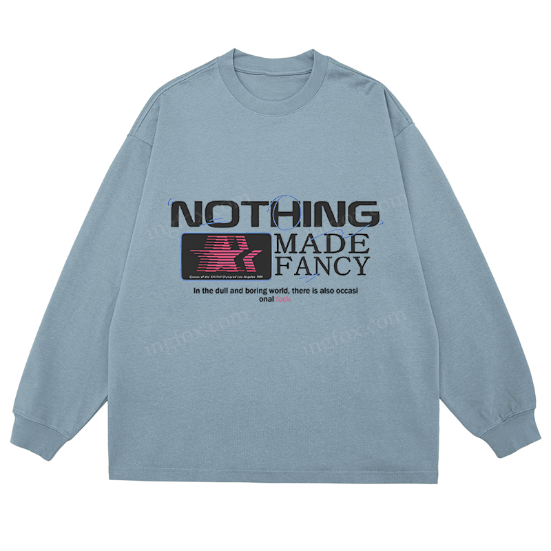 "Nothing Made Fancy" Slogan - Classic Unisex Fit Cotton Long Sleeve Tee