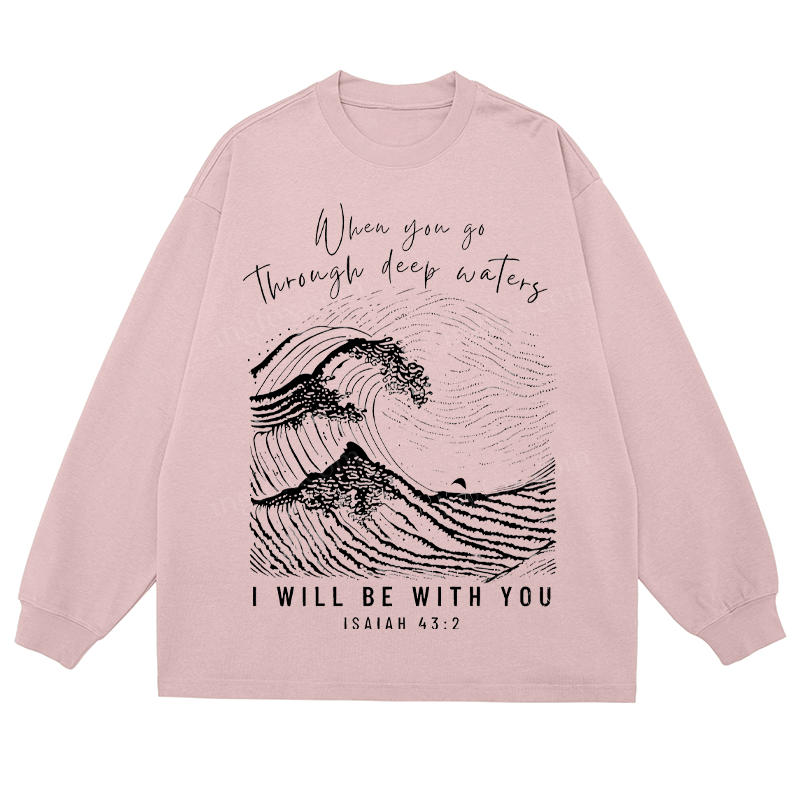 Isaiah 43:2 Biblical Quote - Classic Unisex Fit Cotton Long Sleeve Tee