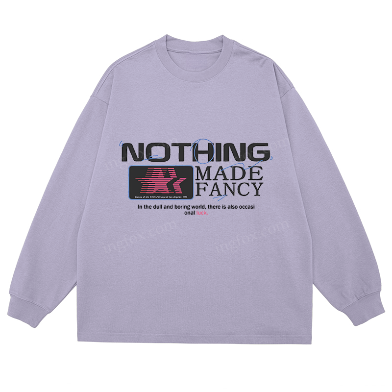 "Nothing Made Fancy" Slogan - Classic Unisex Fit Cotton Long Sleeve Tee