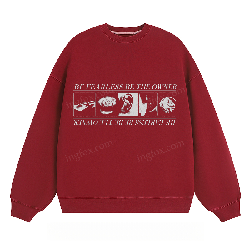 "Be Fearless Be The Owner" - Classic Unisex Fit Crewneck Sweatshirt