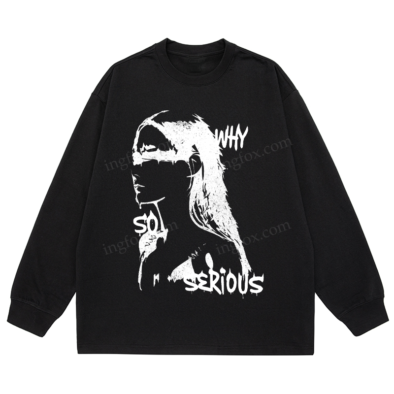 “Why So Serious” Graphic - Classic Unisex Fit Cotton Long Sleeve Tee