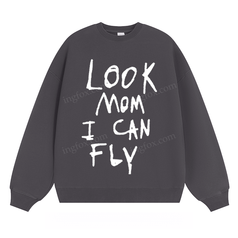 "Look Mom I Can Fly" - Classic Unisex Fit Crewneck Sweatshirt