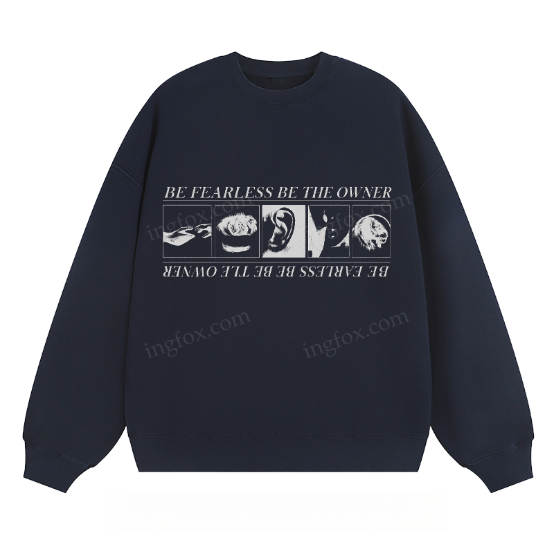 "Be Fearless Be The Owner" - Classic Unisex Fit Crewneck Sweatshirt