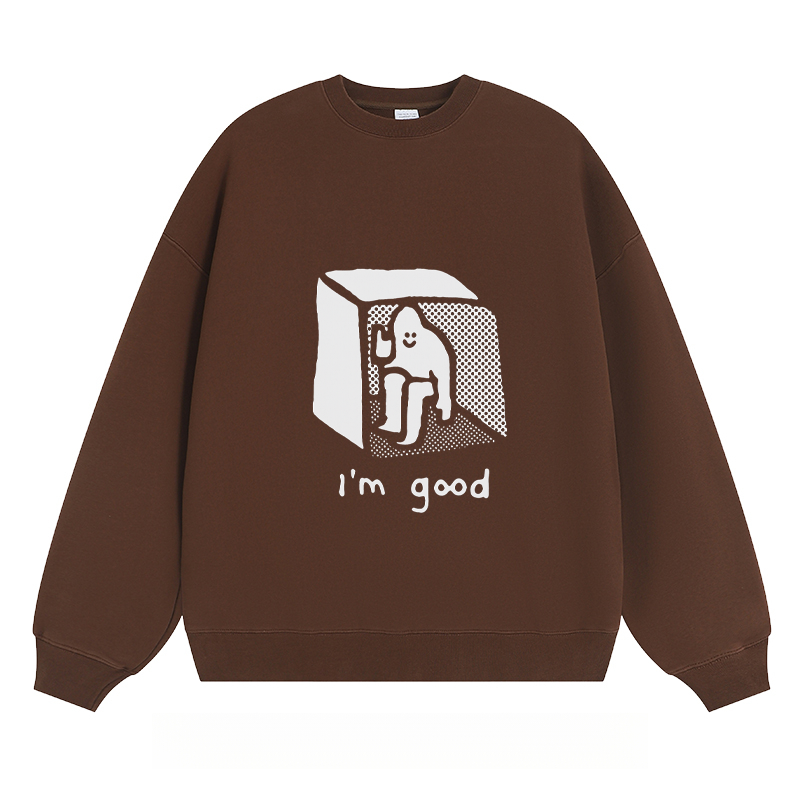 I'm Good - Classic Unisex Fit Crewneck Sweatshirt