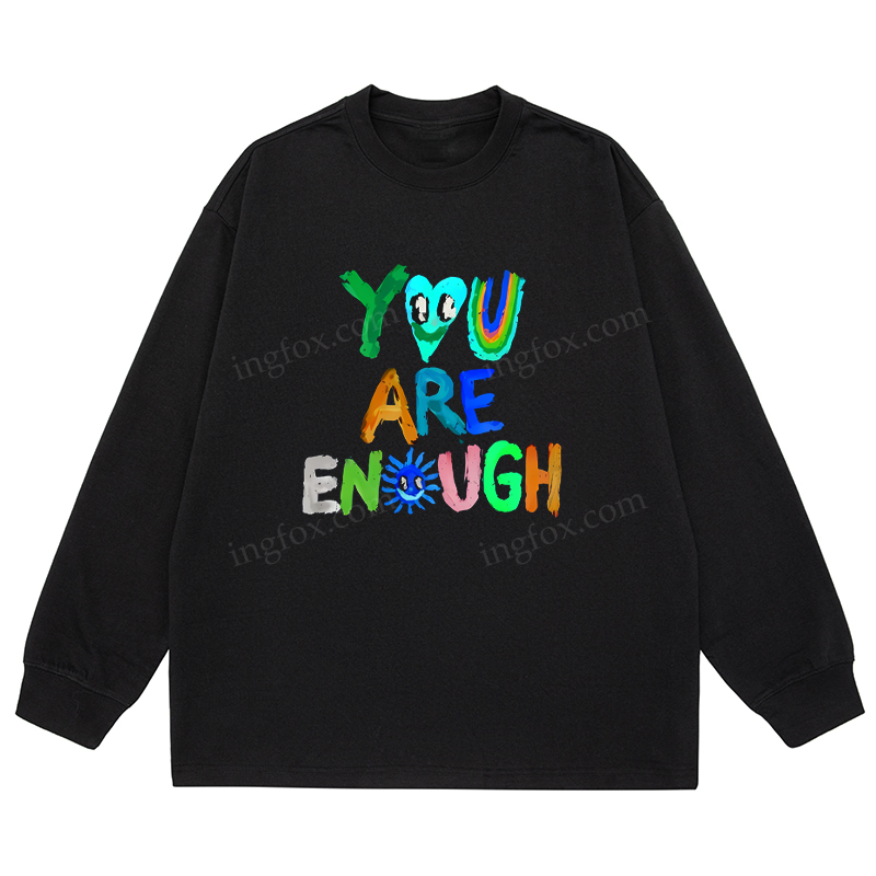 "You Are Enough" - Classic Unisex Fit Cotton Long Sleeve Tee