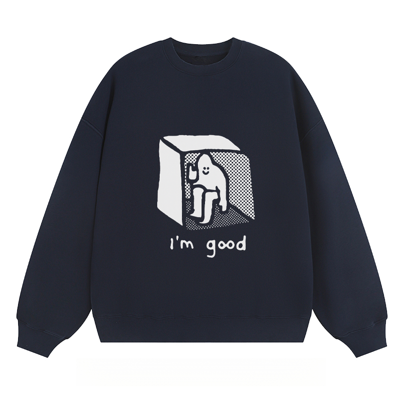 I'm Good - Classic Unisex Fit Crewneck Sweatshirt