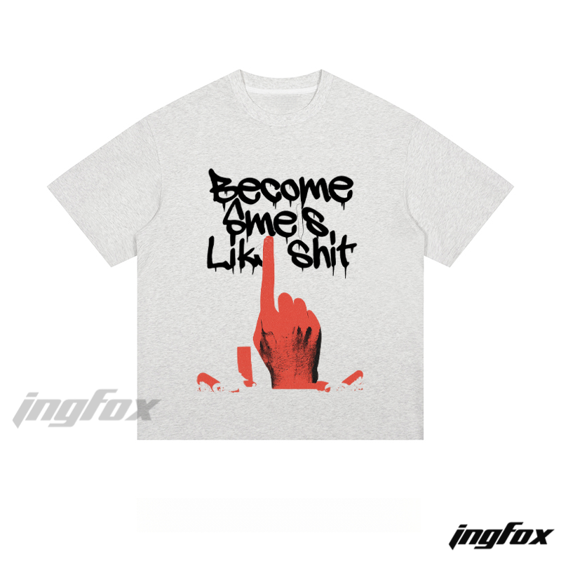 "Become Smes Lik Shit" Hand Graphic - Loose Fit Short Sleeve T-Shirt