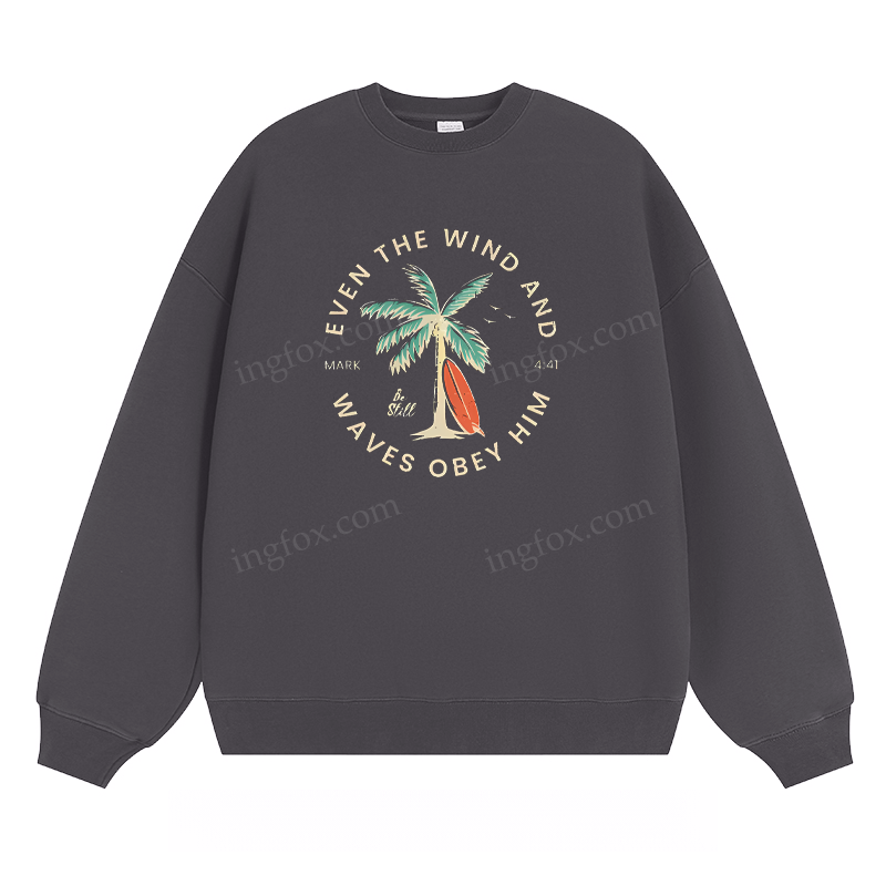 "Even The Wind And Waves Obey Him" - Classic Unisex Fit Crewneck Sweatshirt