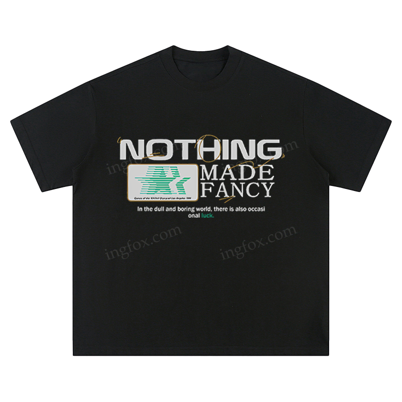 "Nothing Made Fancy" Slogan - Unisex Fit Short Sleeve T - Shirt