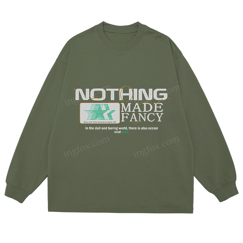 "Nothing Made Fancy" Slogan - Classic Unisex Fit Cotton Long Sleeve Tee