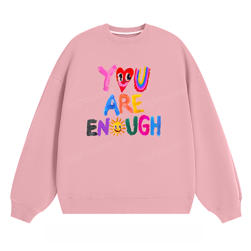 "You Are Enough" - Classic Unisex Fit Crewneck Sweatshirt
