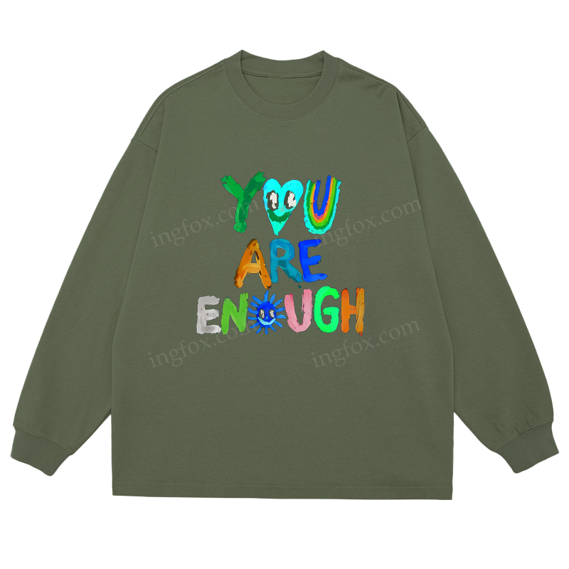 "You Are Enough" - Classic Unisex Fit Cotton Long Sleeve Tee