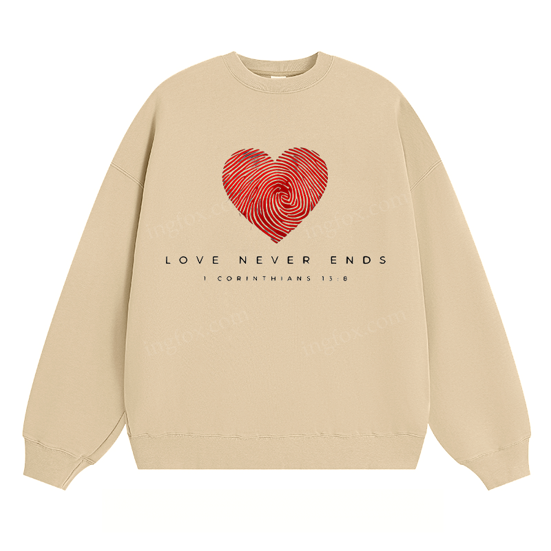 "Love Never Ends" - Classic Unisex Fit Crewneck Sweatshirt