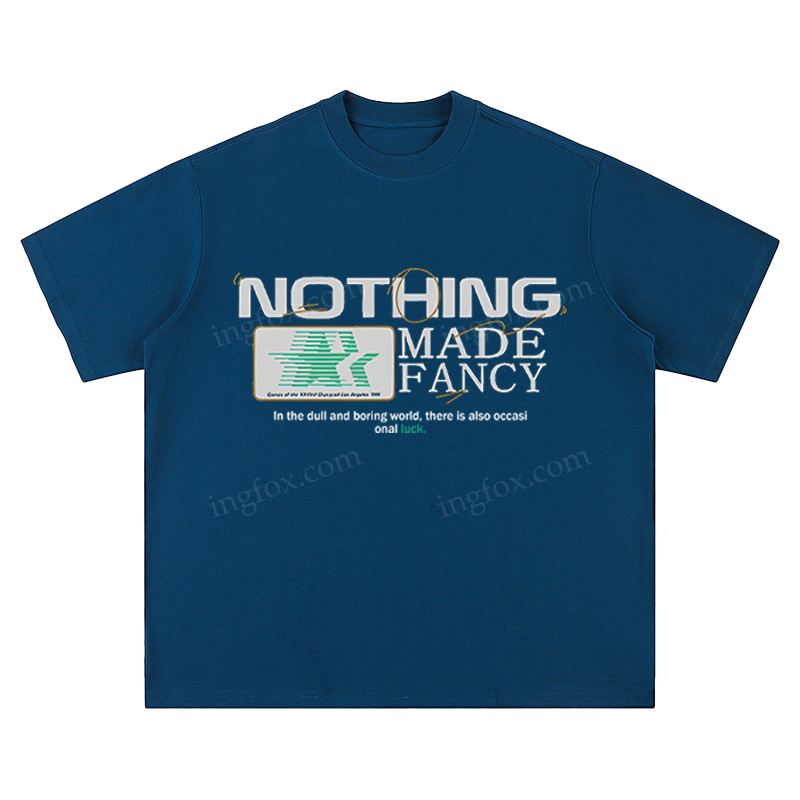 "Nothing Made Fancy" Slogan - Unisex Fit Short Sleeve T - Shirt