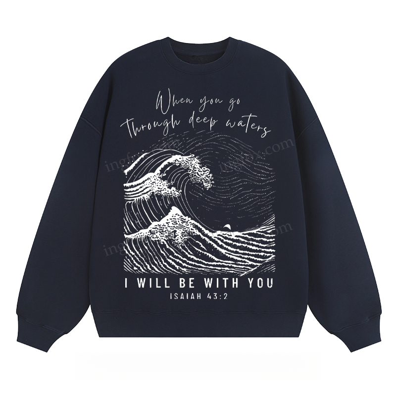 Isaiah 43:2 Inspirational - Classic Unisex Fit Crewneck Sweatshirt