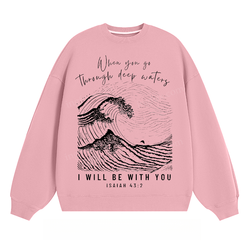 Isaiah 43:2 Inspirational - Classic Unisex Fit Crewneck Sweatshirt