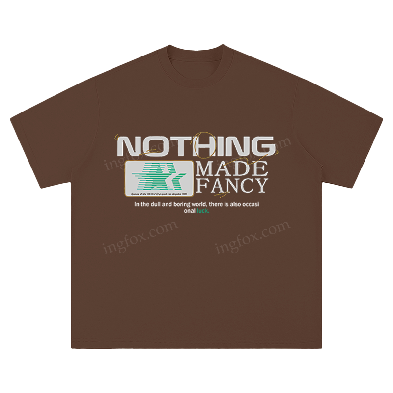 "Nothing Made Fancy" Slogan - Unisex Fit Short Sleeve T - Shirt