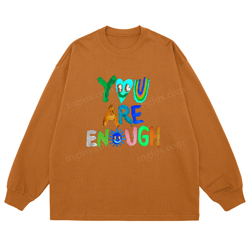 "You Are Enough" - Classic Unisex Fit Cotton Long Sleeve Tee