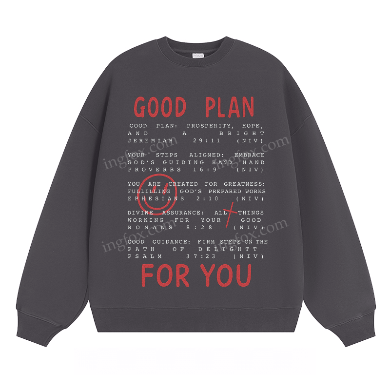 "GOOD PLAN FOR YOU" Inspirational - Classic Unisex Fit Crewneck Sweatshirt