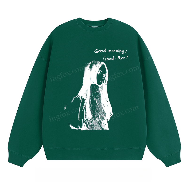 Good Morning Good - Bye - Classic Unisex Fit Crewneck Sweatshirt